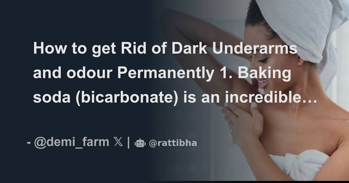How To Get Rid Of Dark Underarms And Odour Permanently 1 Baking Soda how-to-get-rid-of-dark-underarms-and-odour-permanently-1-baking-soda