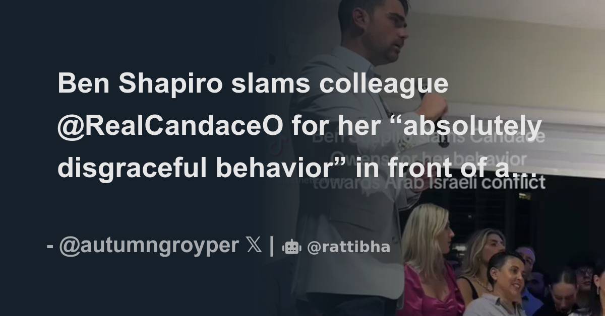 Ben Shapiro slams colleague @RealCandaceO for her “absolutely ...