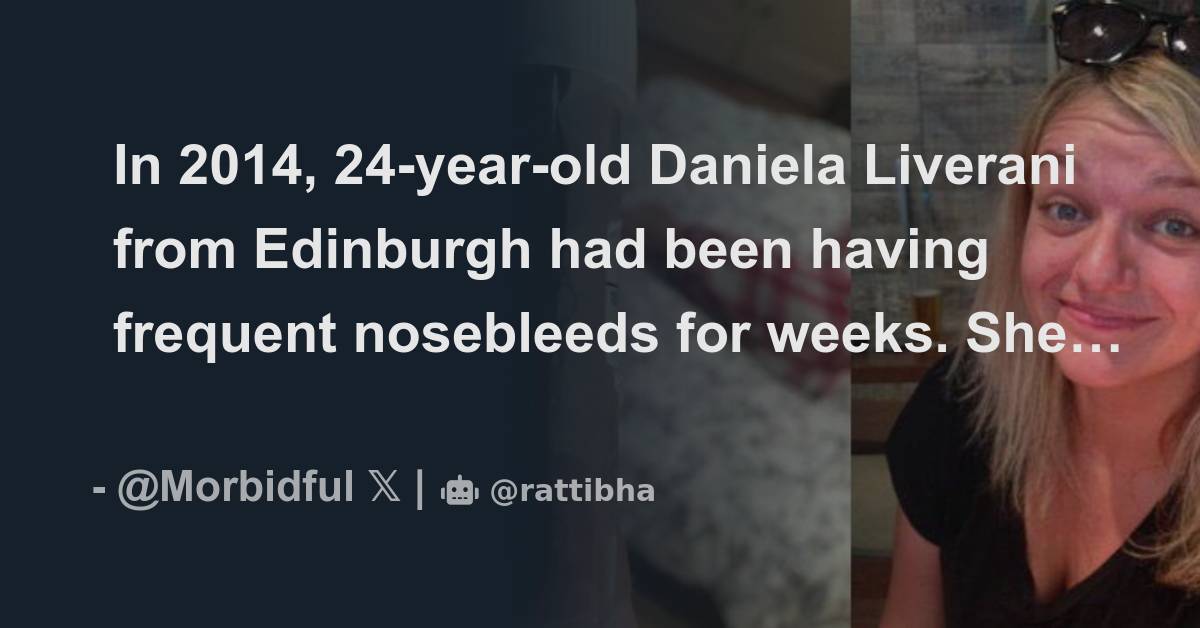 in-2014-24-year-old-daniela-liverani-from-edinburgh-had-been-having