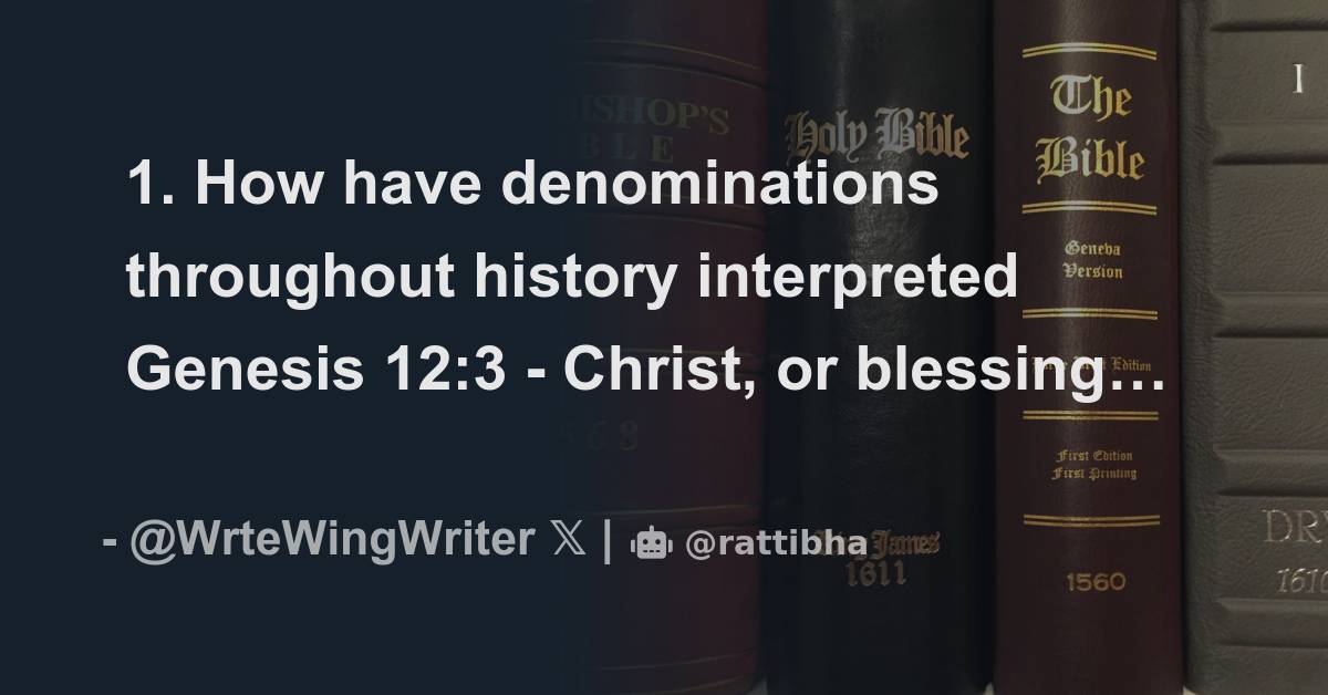 1 How Have Denominations Throughout History Interpreted Genesis 12 3 1-how-have-denominations-throughout-history-interpreted-genesis-12-3