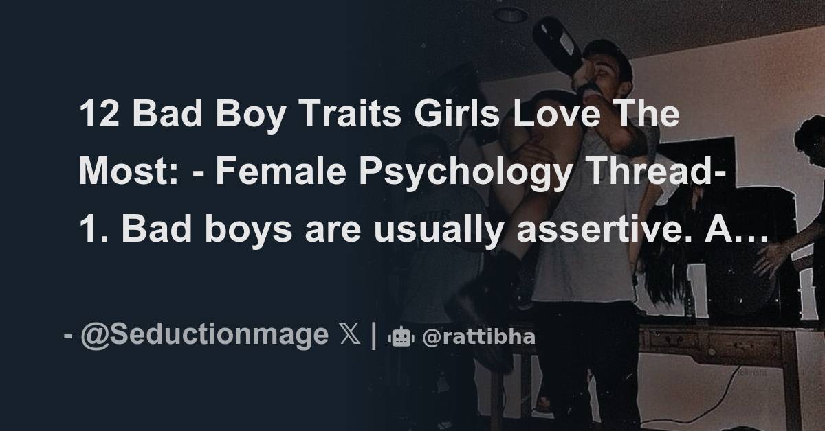 12 Bad Boy Traits Girls Love The Most: - Female Psychology Thread ...