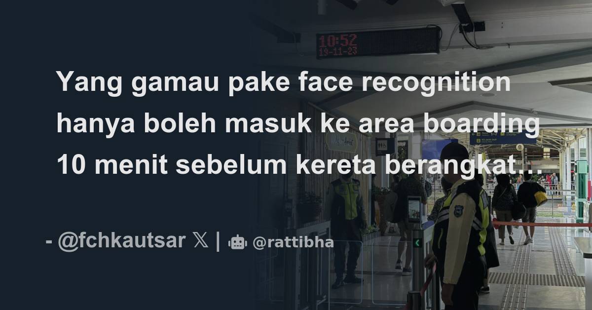 Yang gamau pake face recognition hanya boleh masuk ke area boarding 10
