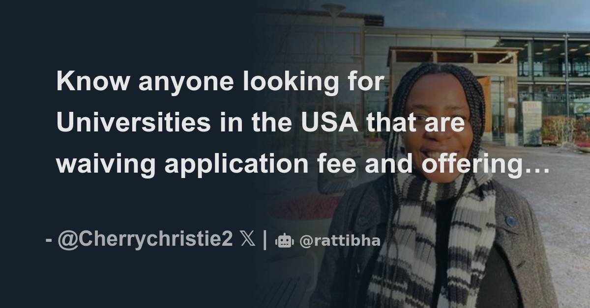 Know Anyone Looking For Universities In The USA That Are Waiving know-anyone-looking-for-universities-in-the-usa-that-are-waiving