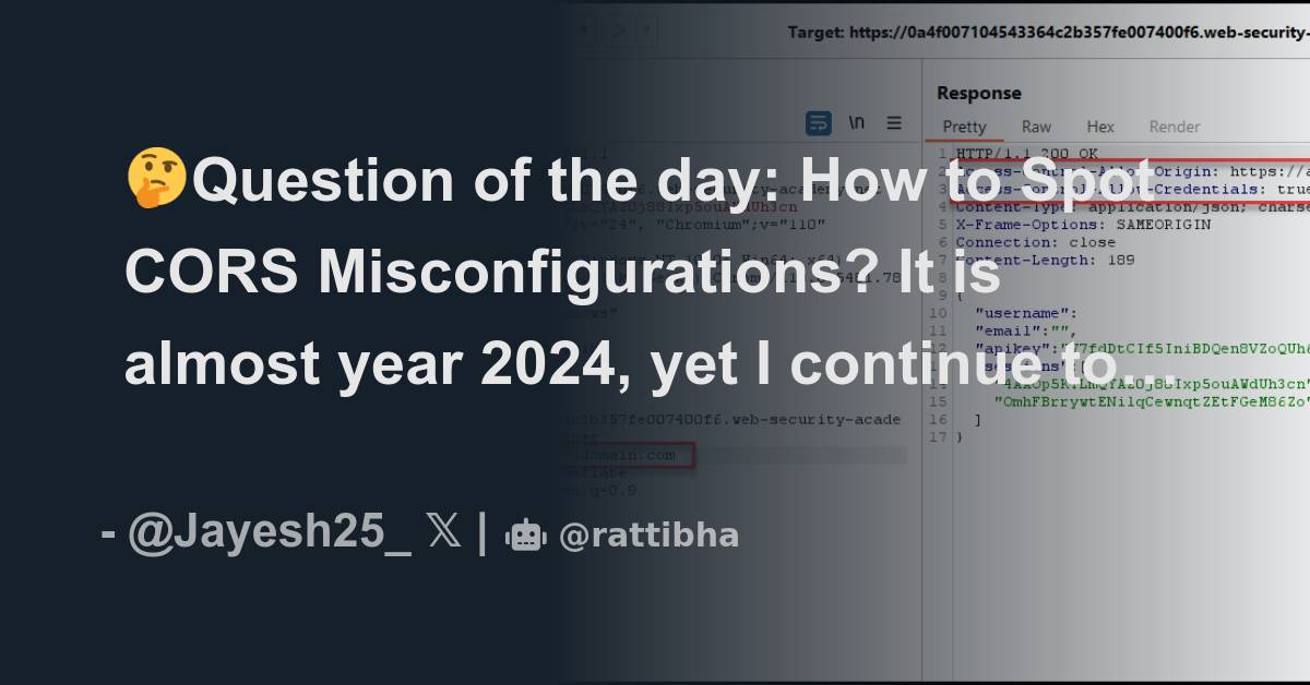 🤔Question of the day: How to Spot CORS Misconfigurations? It is almost ...