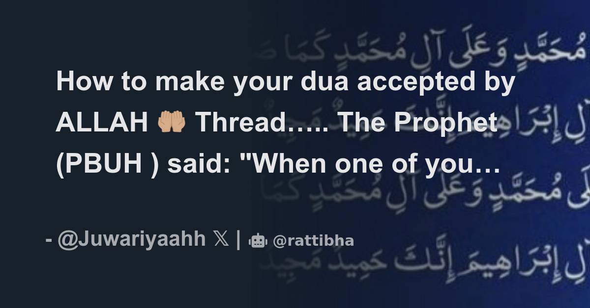 How To Make Your Dua Accepted By ALLAH Thread Thread From how-to-make-your-dua-accepted-by-allah-thread-thread-from