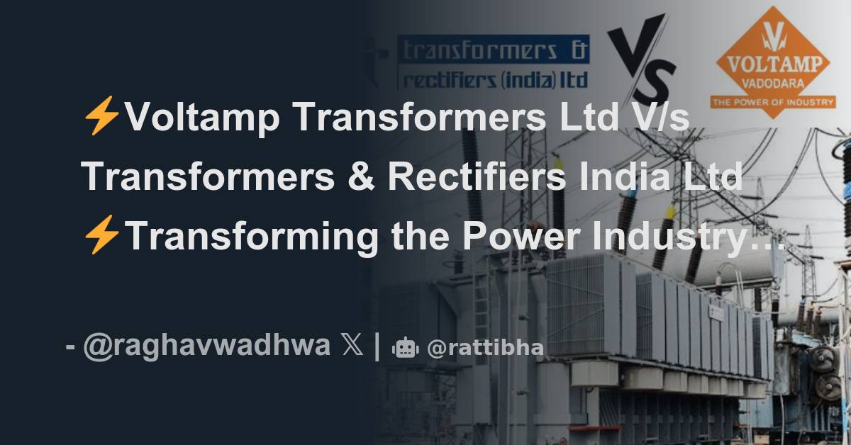 ⚡️Voltamp Transformers Ltd V/s Transformers & Rectifiers India Ltd ⚡