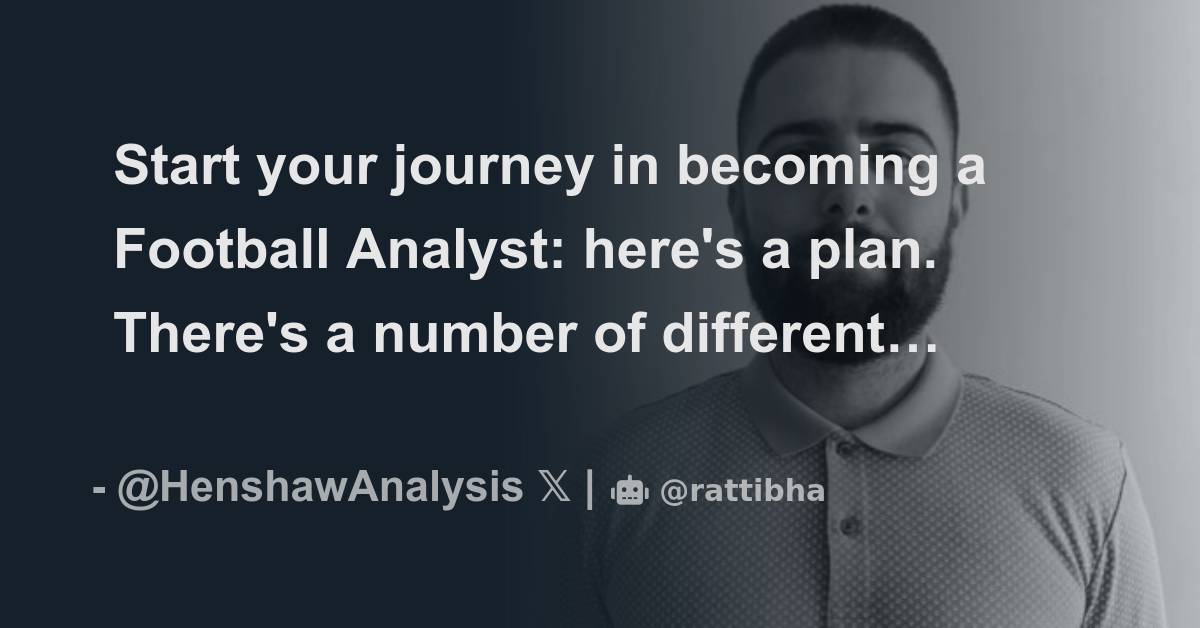 Start your journey in a Football Analyst here's a plan. There