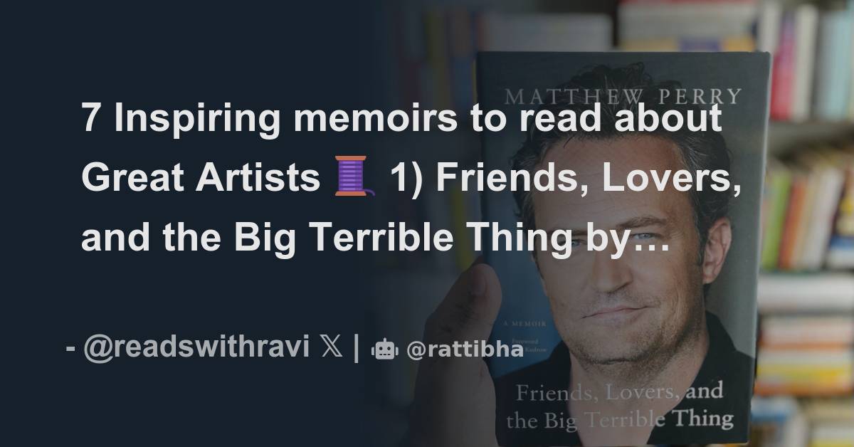 Friends, Lovers, and the Big Terrible Thing by Matthew Perry {A