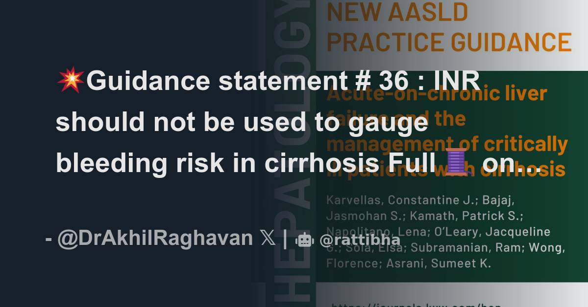 💥Guidance statement 36 INR should not be used to gauge bleeding risk in cirrhosis Full 🧵 on