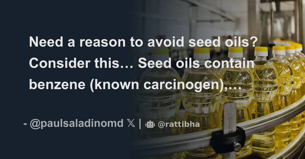 Need A Reason To Avoid Seed Oils? Consider This… Seed Oils Contain ...