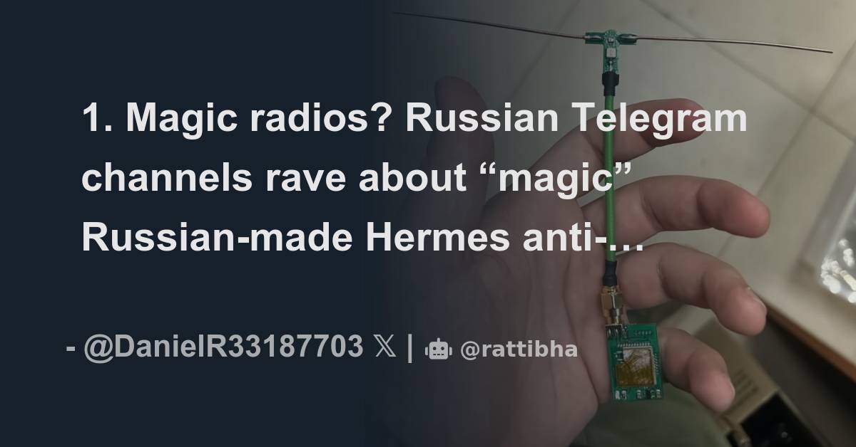 1. Magic radios? Russian Telegram channels rave about “magic” Russian