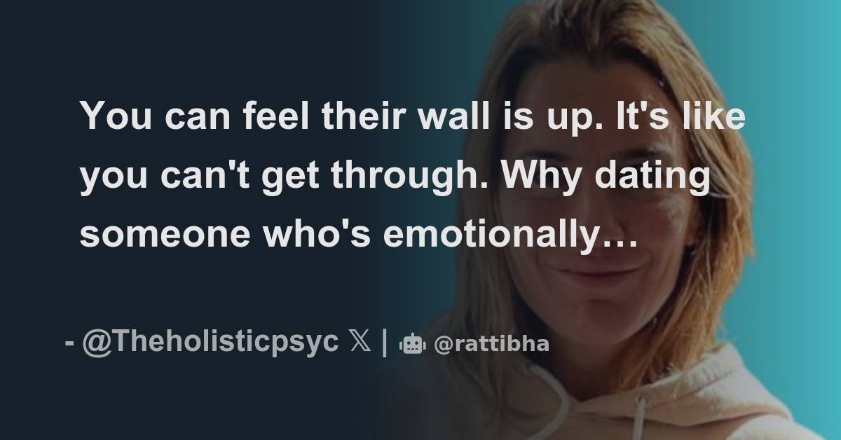 You Can Feel Their Wall Is Up It s Like You Can t Get Through Why you-can-feel-their-wall-is-up-it-s-like-you-can-t-get-through-why