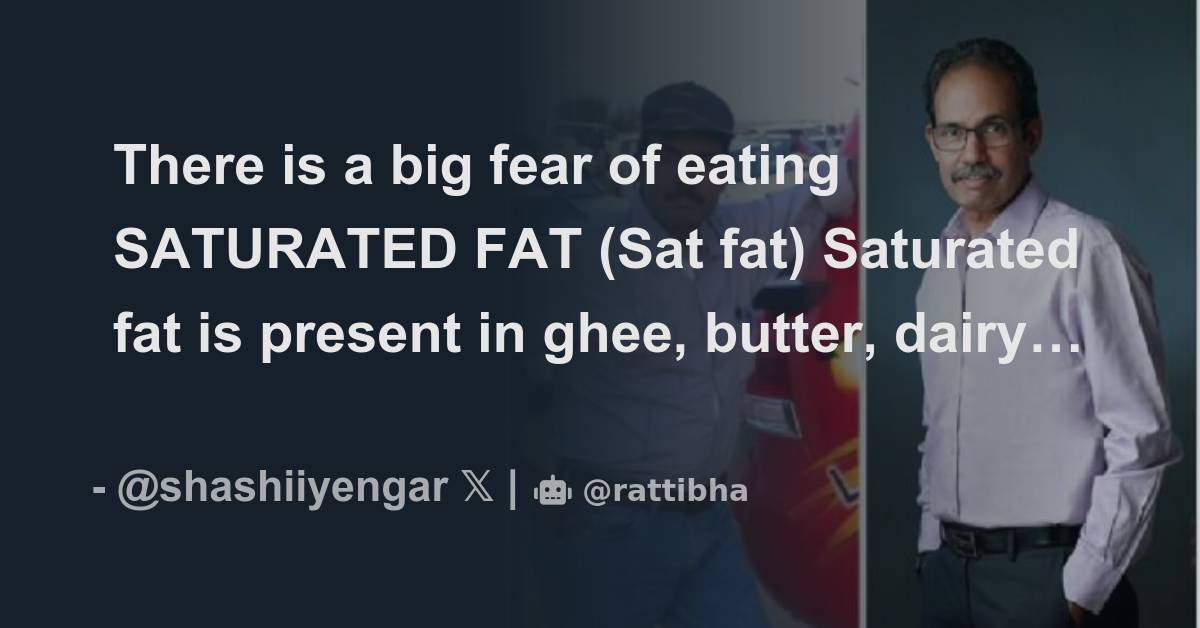There is a big fear of eating SATURATED FAT (Sat fat) Saturated fat is