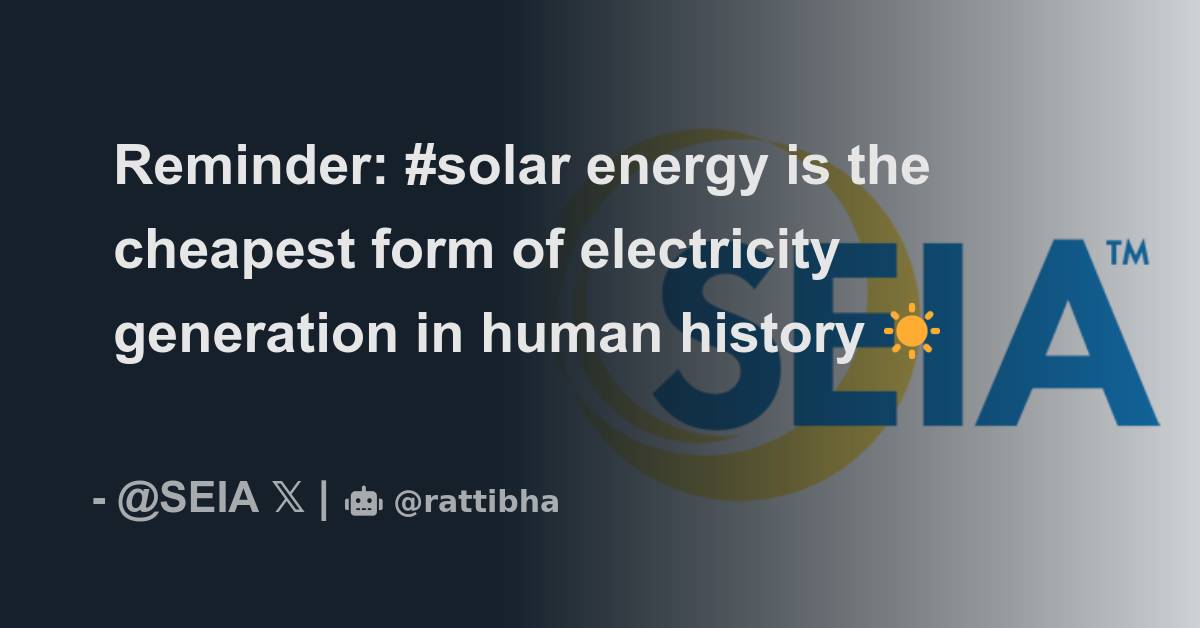 Reminder solar energy is the cheapest form of electricity generation
