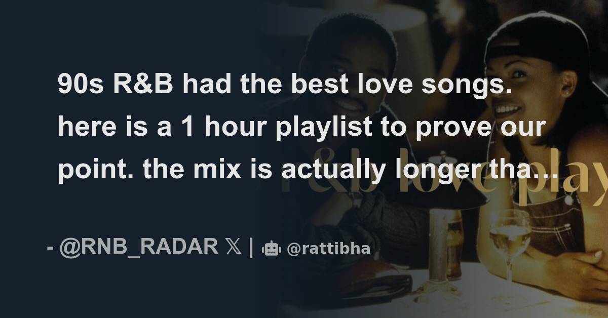 90s R&B Had The Best Love Songs. Here Is A 1 Hour Playlist To Prove Our ...