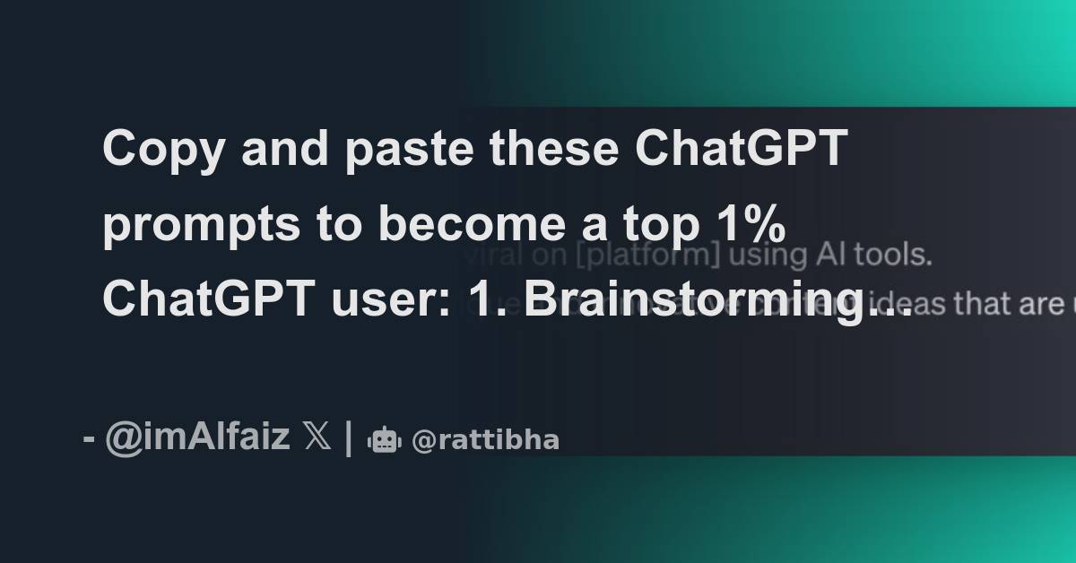 Copy and paste these ChatGPT prompts to become a top 1% ChatGPT user ...