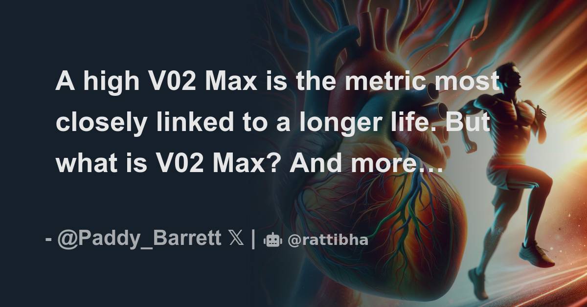 A high V02 Max is the metric most closely linked to a longer life. But what is V02 Max? And more