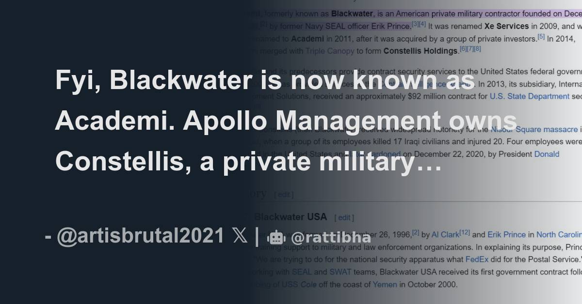 Fyi, Blackwater is now known as Academi. Apollo Management owns ...