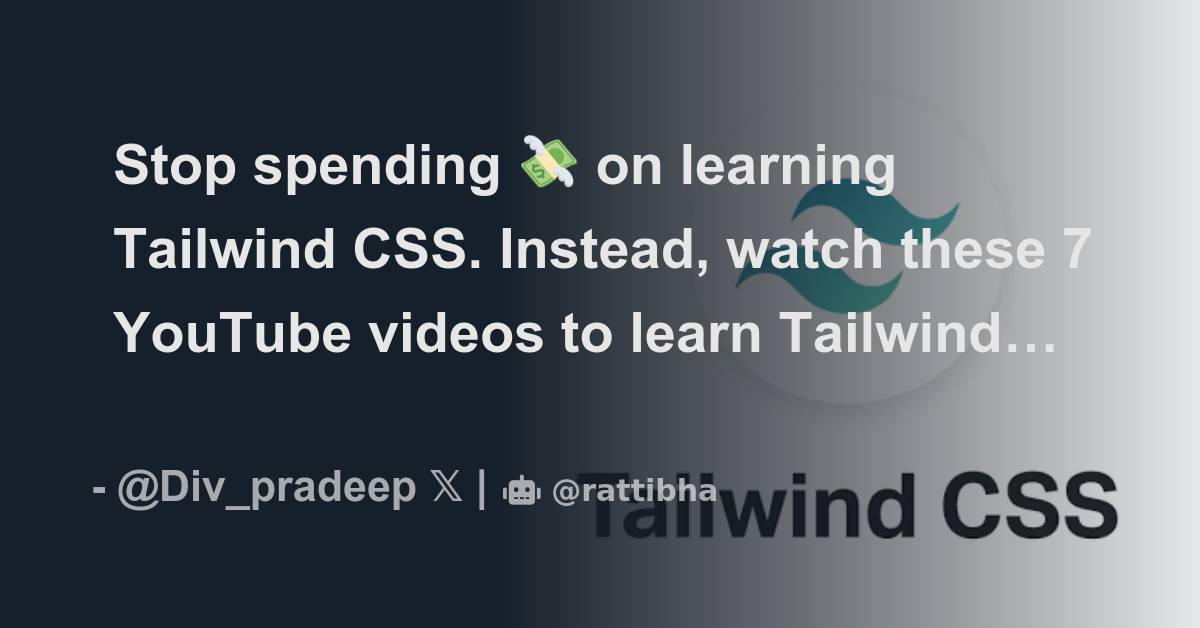 Stop Spending On Learning Tailwind Css Instead Watch These