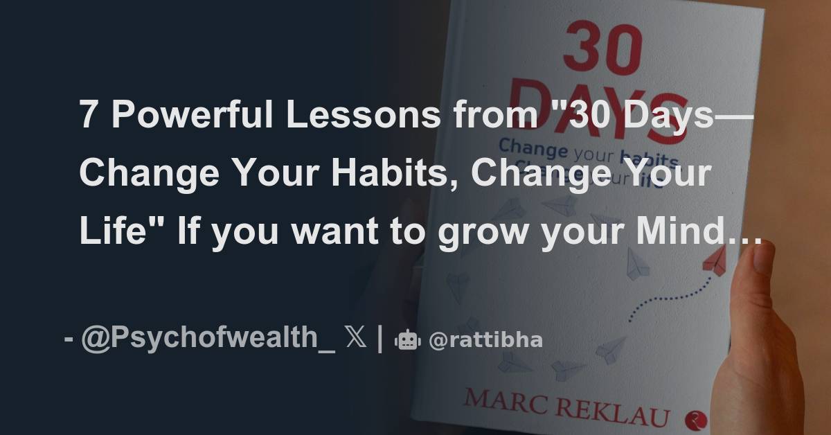 7 Powerful Lessons From "30 Days—Change Your Habits, Change Your Life ...