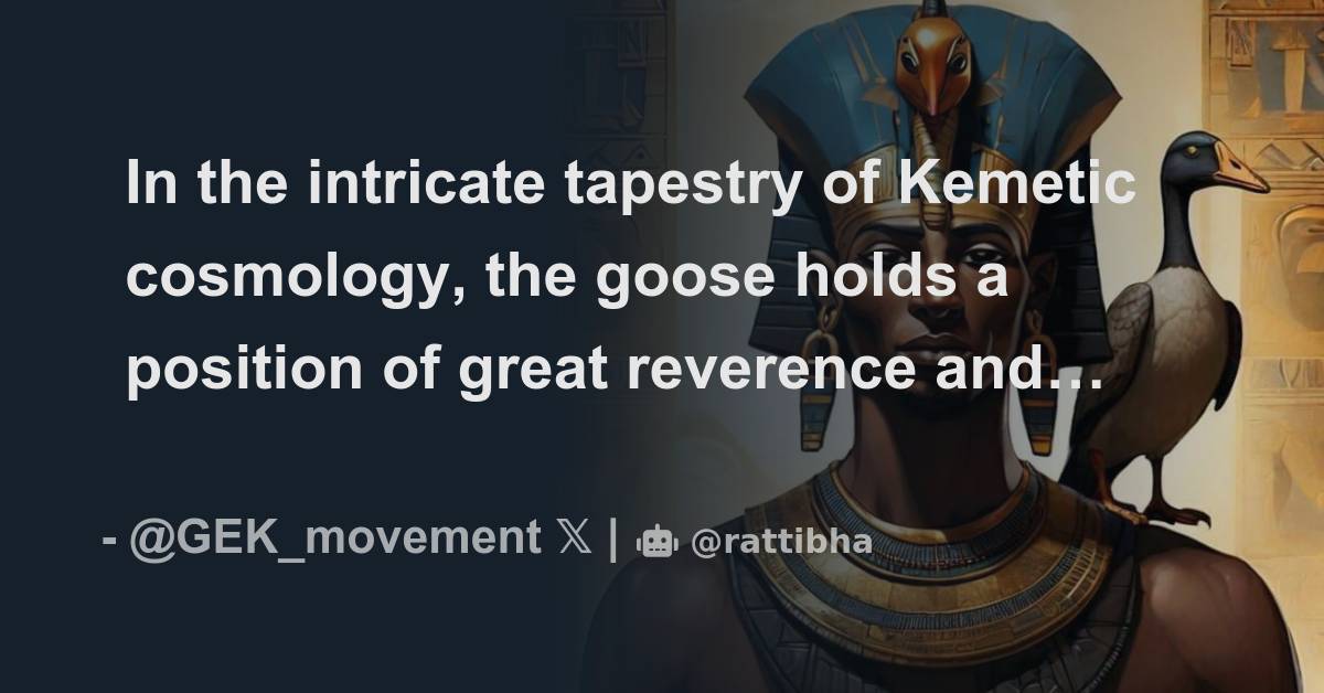 In the intricate tapestry of Kemetic cosmology, the goose holds a ...