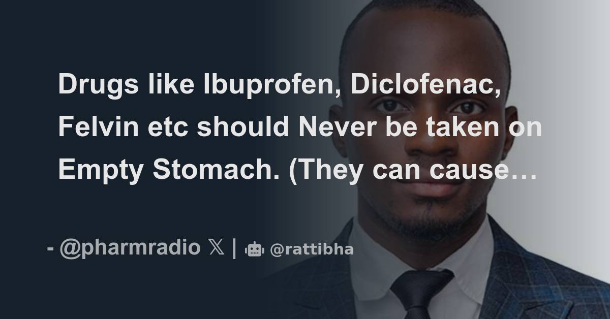 Drugs like Ibuprofen, Diclofenac, Felvin etc should Never be taken on