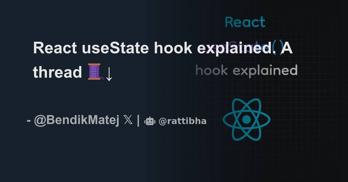 React UseState Hook Explained A Thread Thread From Matej Bend k react-usestate-hook-explained-a-thread-thread-from-matej-bend-k