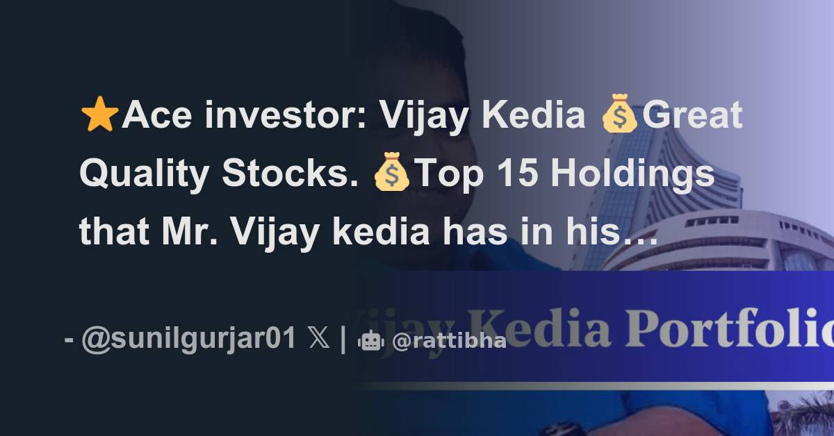 ⭐️Ace investor: Vijay Kedia 💰Great Quality Stocks. 💰Top 15 Holdings ...