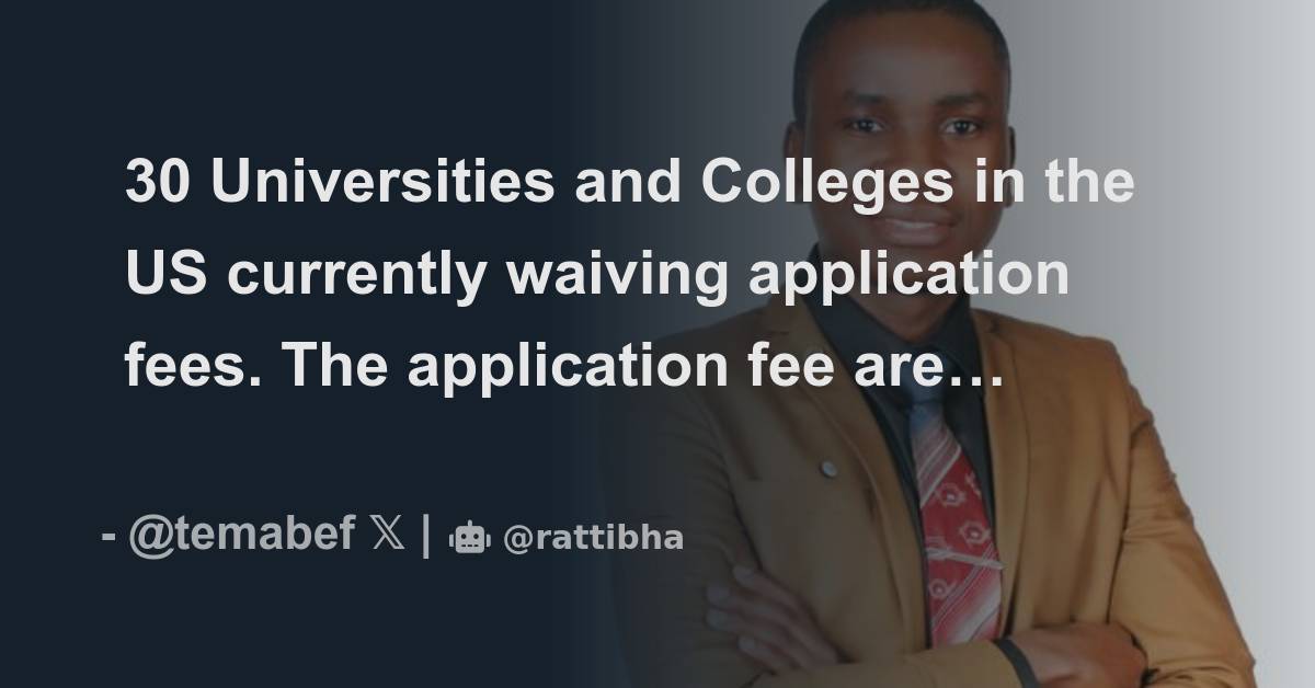 30 Universities and Colleges in the US currently waiving application