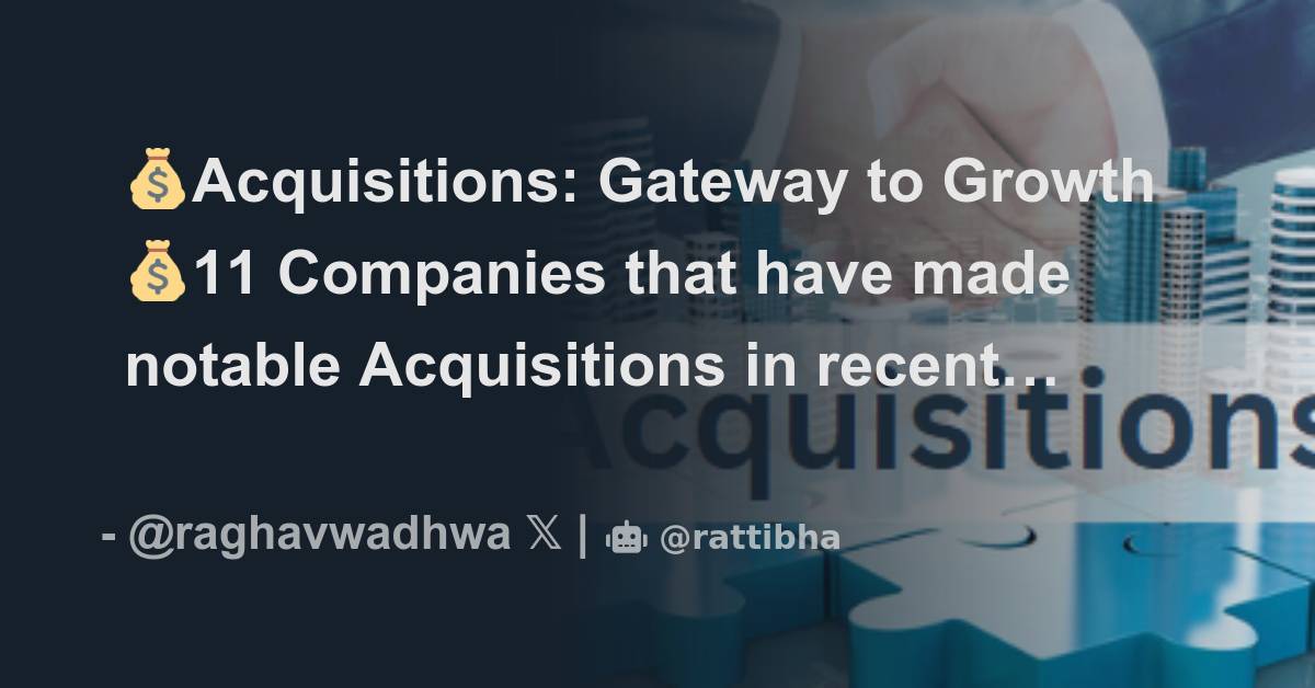 💰Acquisitions: Gateway to Growth 💰11 Companies that have made notable ...