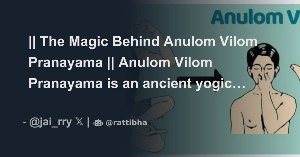 || The Magic Behind Anulom Vilom Pranayama || Anulom Vilom Pranayama is ...