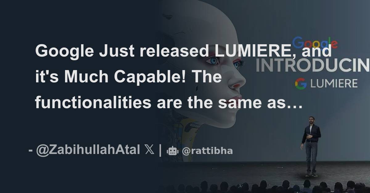 Google Just released LUMIERE, and it's Much Capable! The ...