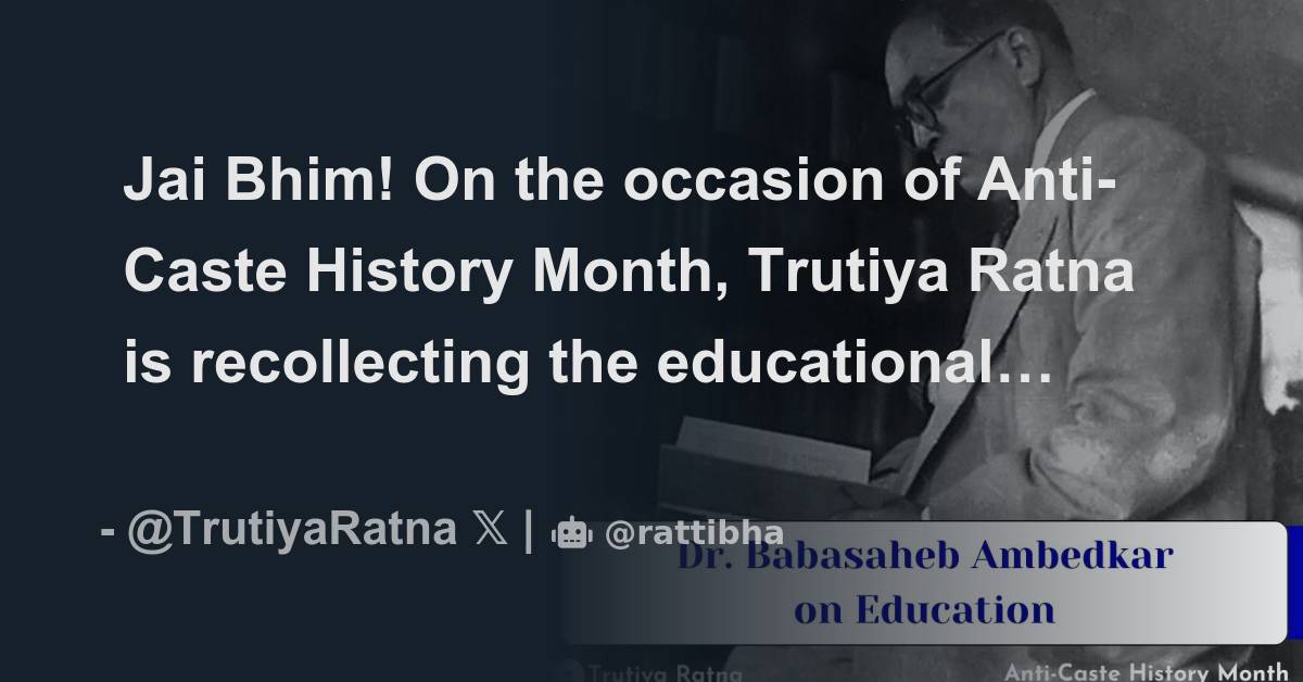 Jai Bhim! On the occasion of Anti-Caste History Month, Trutiya Ratna is ...