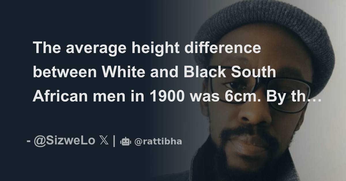 The Average Height Difference Between White And Black South African Men the-average-height-difference-between-white-and-black-south-african-men