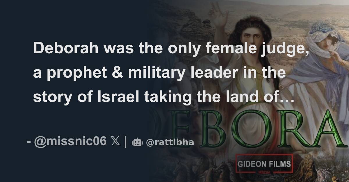 Deborah was the only female judge, a prophet & military leader in the ...