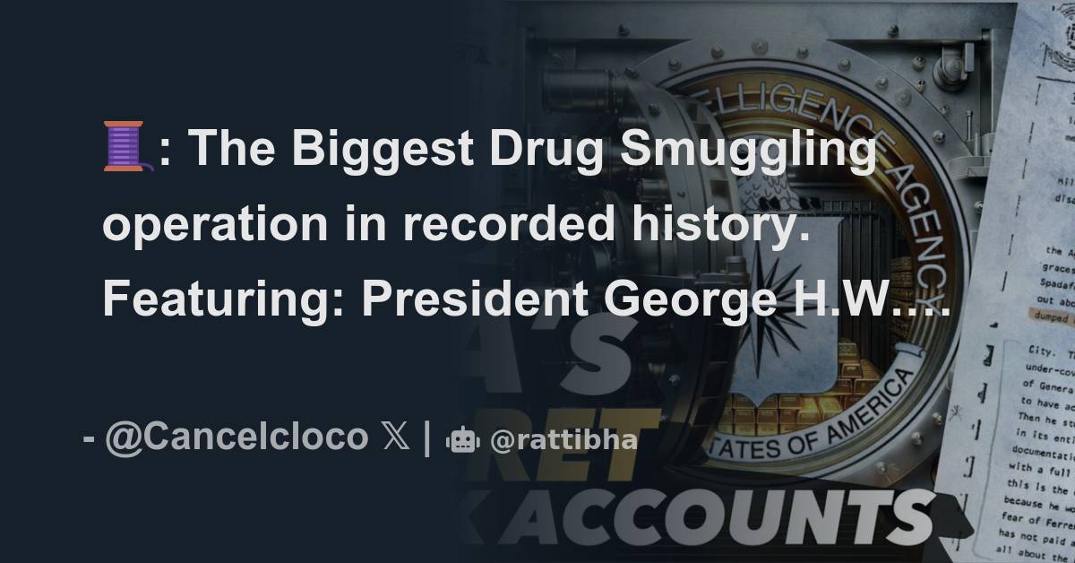 🧵: The Biggest Drug Smuggling operation in recorded history. Featuring ...