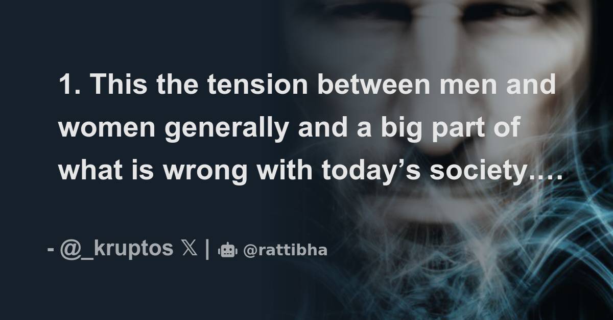 1 This The Tension Between Men And Women Generally And A Big Part Of 1-this-the-tension-between-men-and-women-generally-and-a-big-part-of