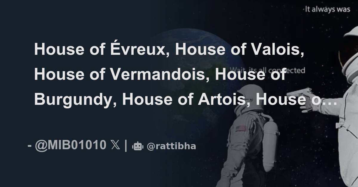 House of Évreux, House of Valois, House of Vermandois, House of ...