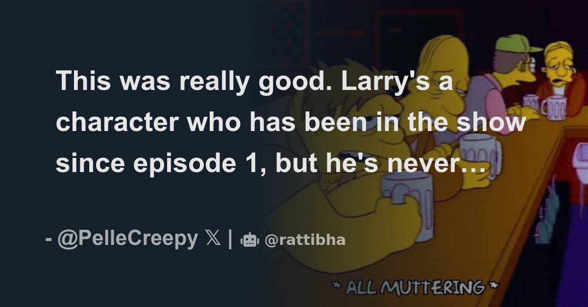 This was really good. Larry's a character who has been in the show ...