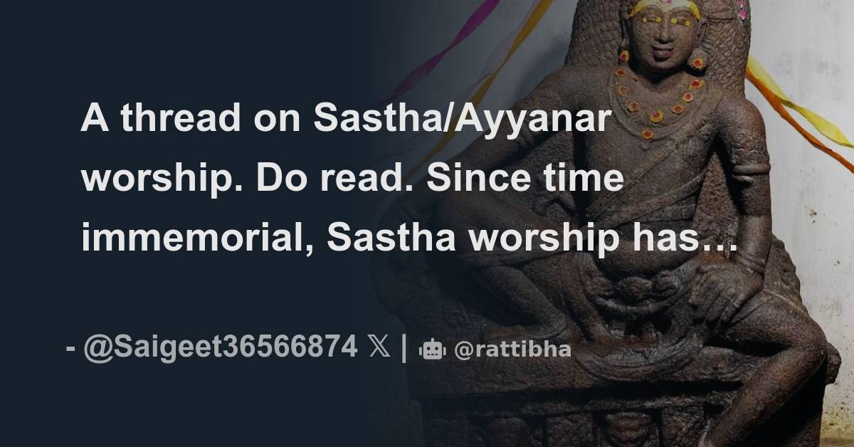 A thread on Sastha/Ayyanar worship. Do read. Since time immemorial ...