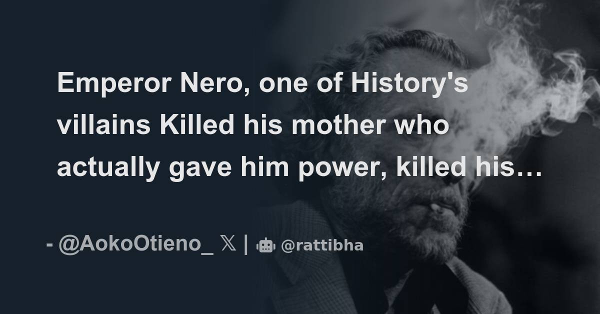 Emperor Nero, one of History's villains Killed his mother who actually ...