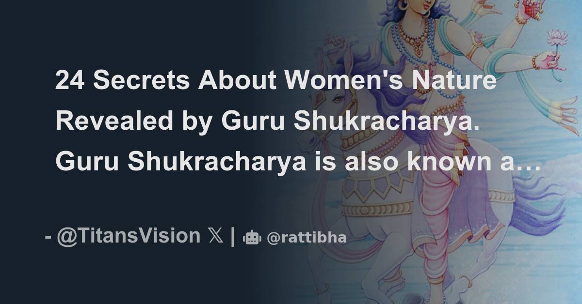 24 Secrets About Women's Nature Revealed by Guru Shukracharya. Guru ...