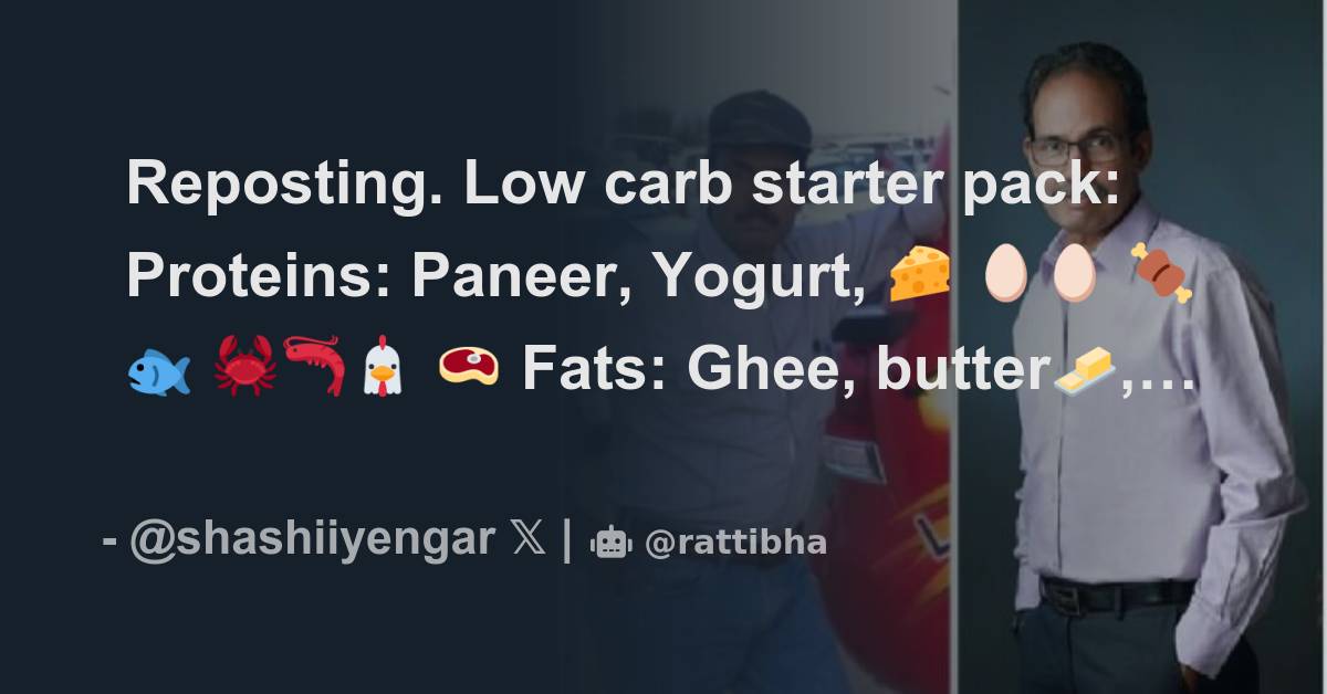 Reposting. Low carb starter pack: Proteins: Paneer, Yogurt, 🧀 🥚🥚 🍖 🐟 🦀🦐 ...