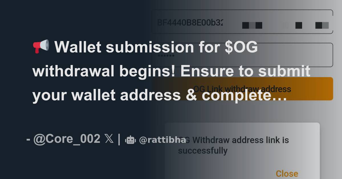 📢 Wallet Submission For Og Withdrawal Begins Ensure To Submit Your