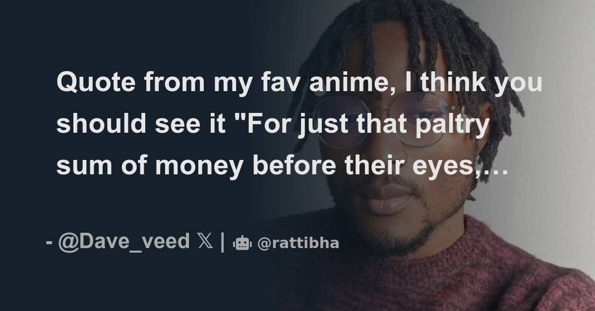 quote-from-my-fav-anime-i-think-you-should-see-it-for-just-that