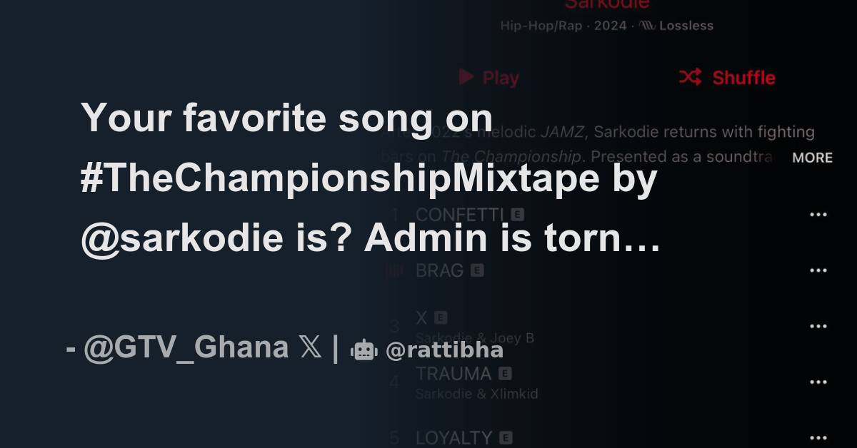 Your favorite song on #TheChampionshipMixtape by @sarkodie is? Admin is ...