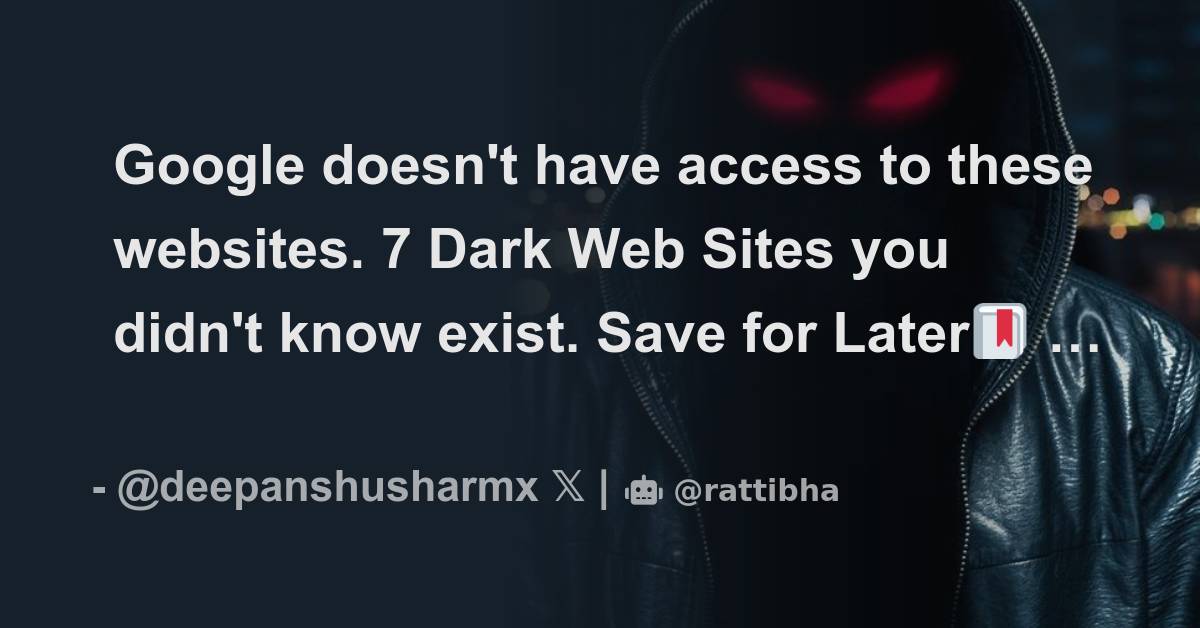 Google doesn t have access to these websites 7 dark web sites you didn