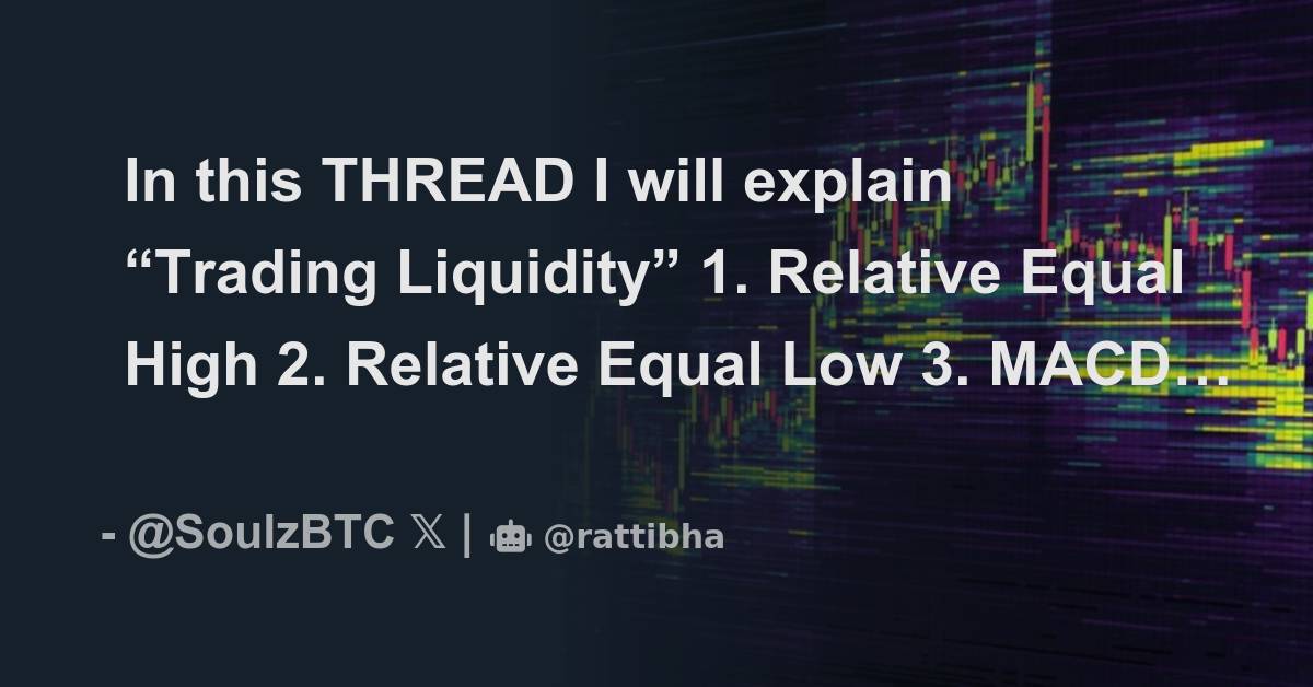 In this THREAD I will explain “Trading Liquidity” 1. Relative Equal ...