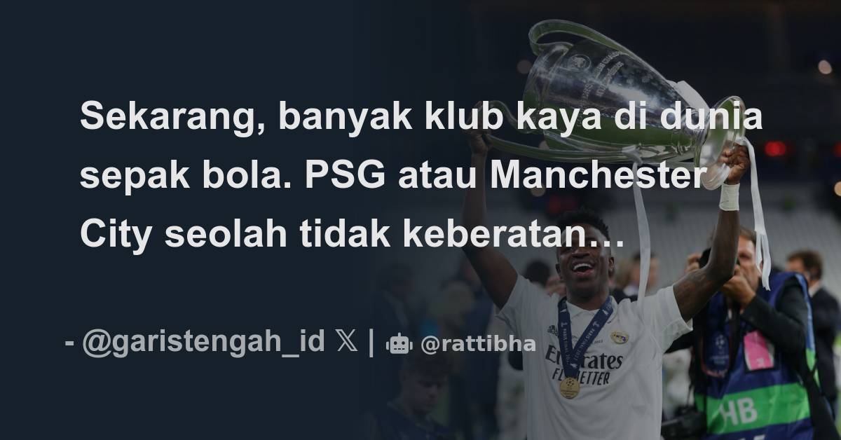 Sekarang Banyak Klub Kaya Di Dunia Sepak Bola Psg Atau Manchester