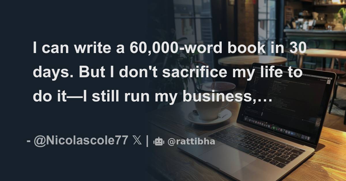 I can write a 60,000-word book in 30 days. But I don't sacrifice my ...